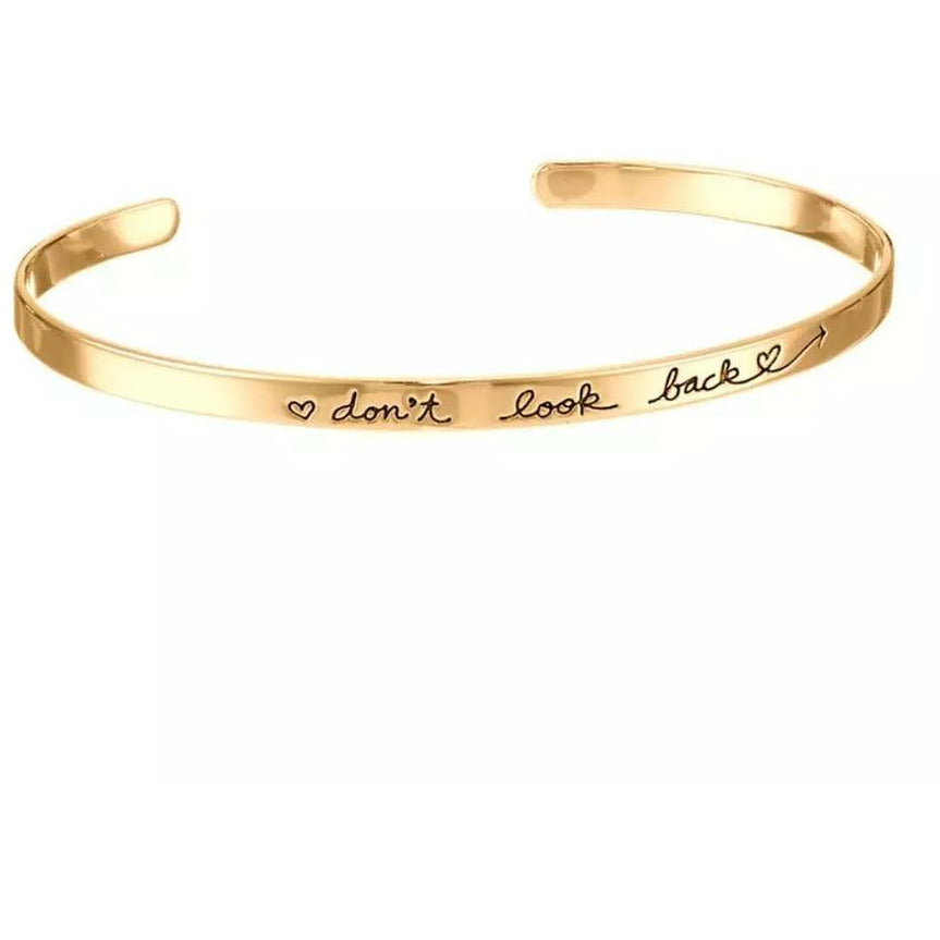 Dont Look Back’ bracelet wear everyday as your daily reminder, affirmation and inspiration. - Gold / Silver / Rose Gold Cuff Bracelet 